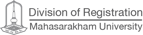 กองทะเบียนและประมวลผล มหาวิทยาลัยมหาสารคาม Division of Registrar Mahasarakham University